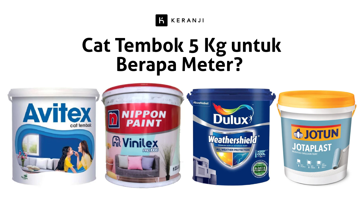 Cat Tembok 5 Kg untuk Berapa Meter?