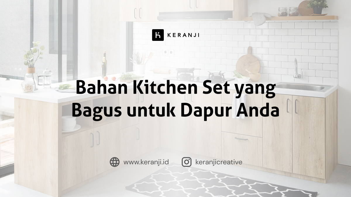 Bahan Kitchen Set yang Bagus untuk Dapur Anda